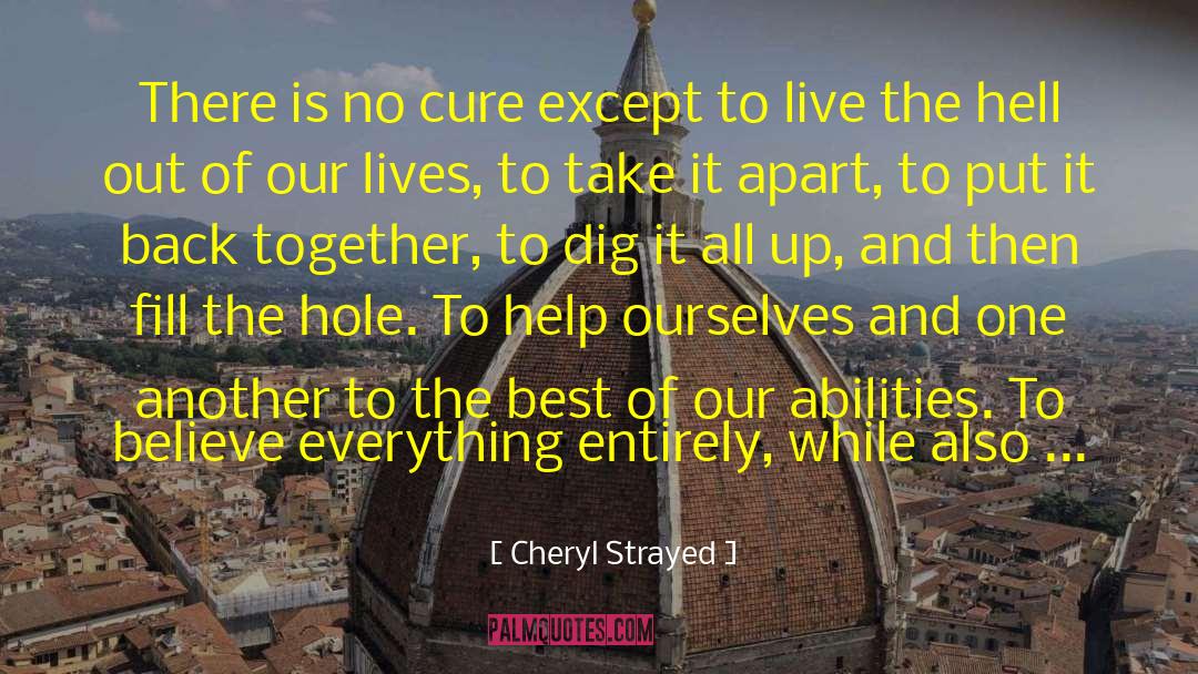 Dig It quotes by Cheryl Strayed