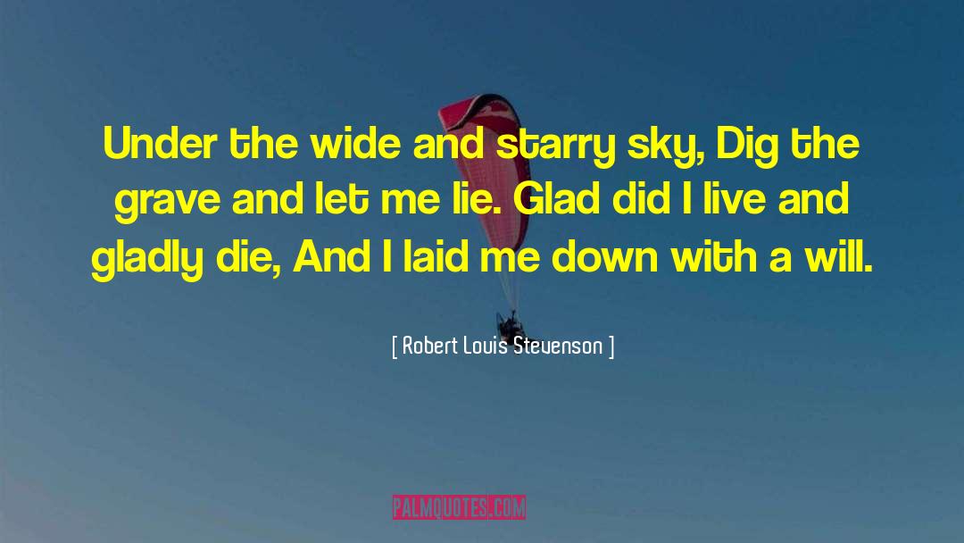 Dig It quotes by Robert Louis Stevenson