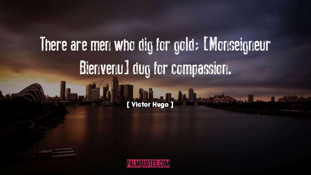 Dig Out quotes by Victor Hugo