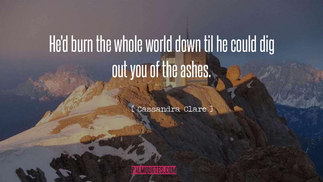 Dig Out quotes by Cassandra Clare