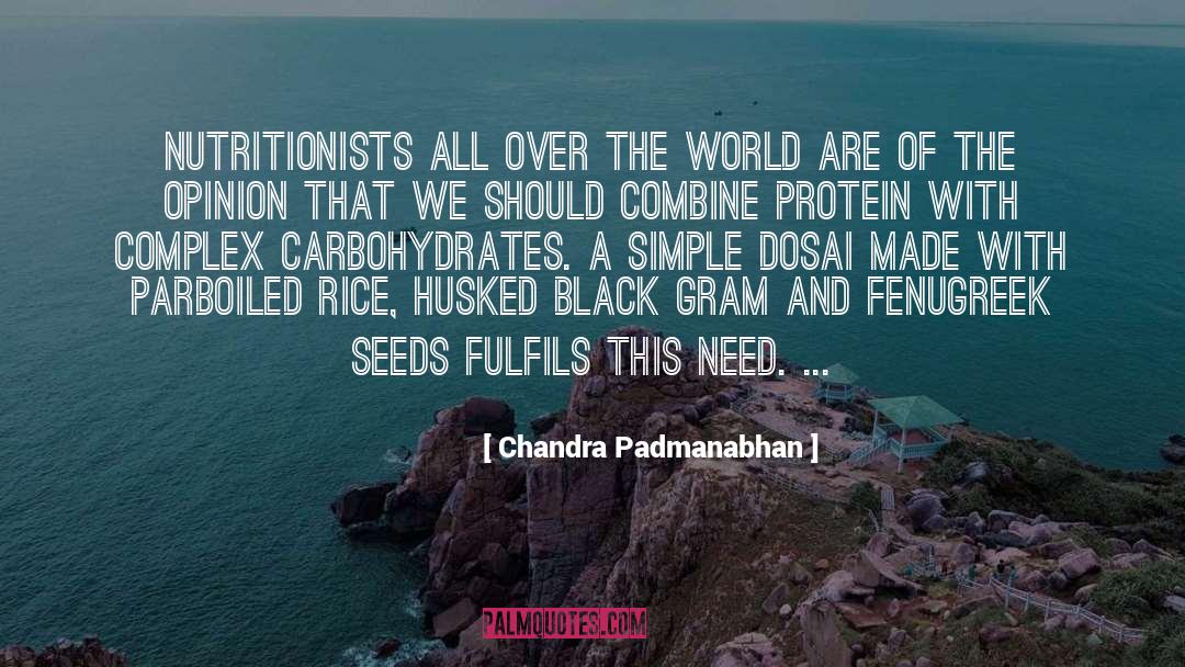 Digestible Carbohydrates quotes by Chandra Padmanabhan