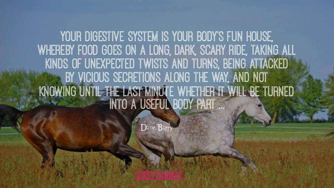 Digestive System quotes by Dave Barry