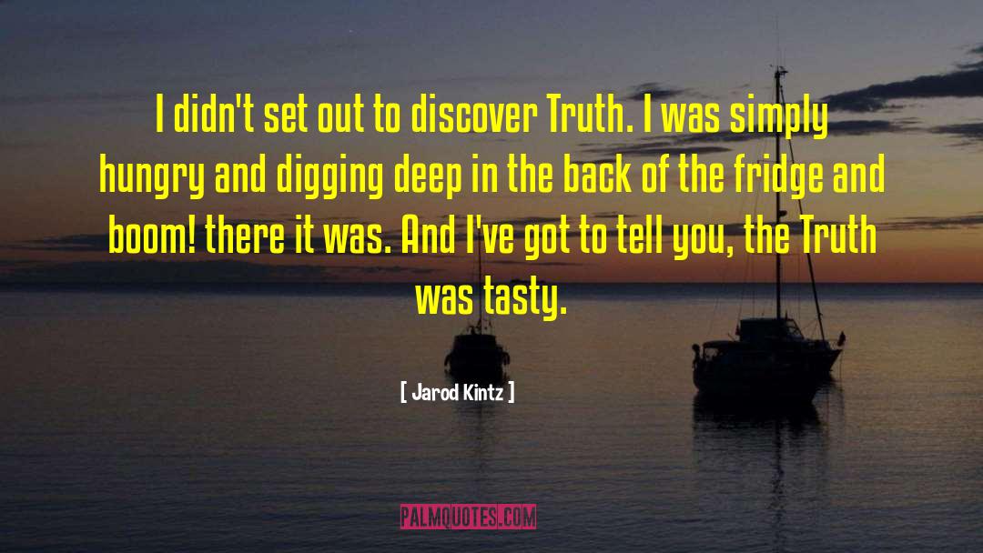 Digging Deep quotes by Jarod Kintz