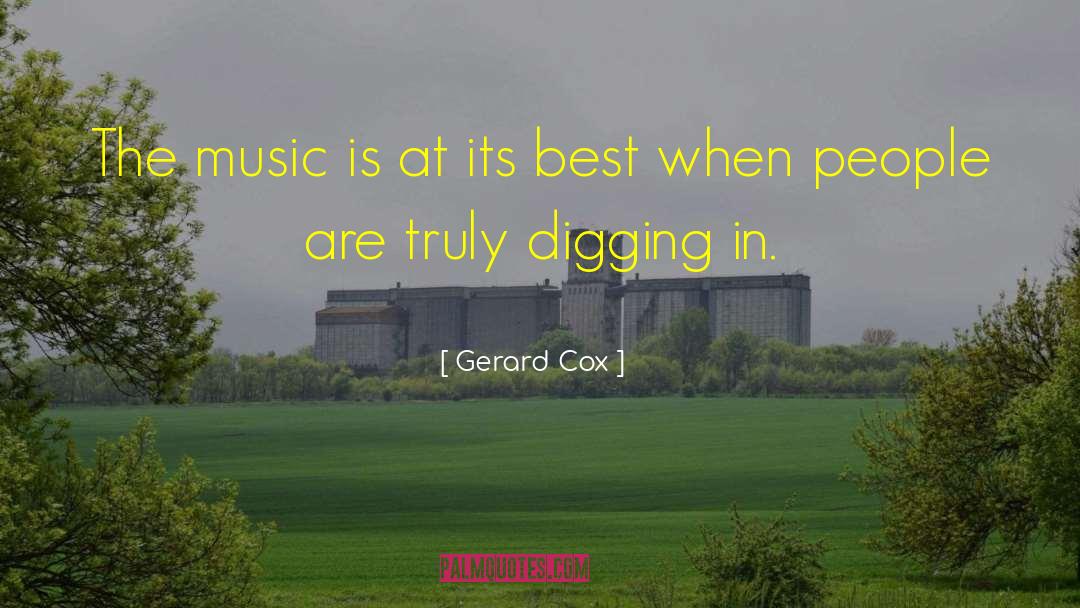 Digging quotes by Gerard Cox