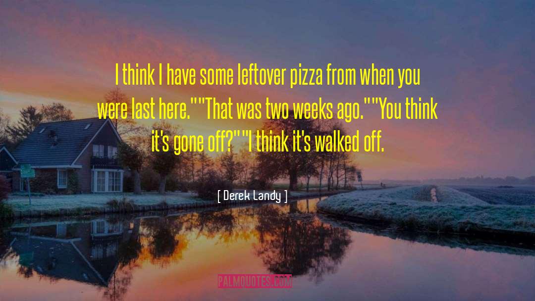 Digiorgio Pizza quotes by Derek Landy