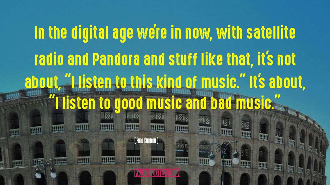 Digital Age Cozy quotes by Eric Church