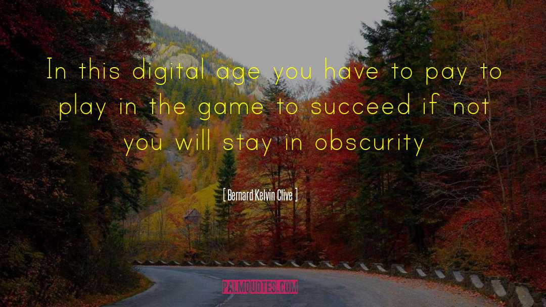 Digital Age Cozy quotes by Bernard Kelvin Clive