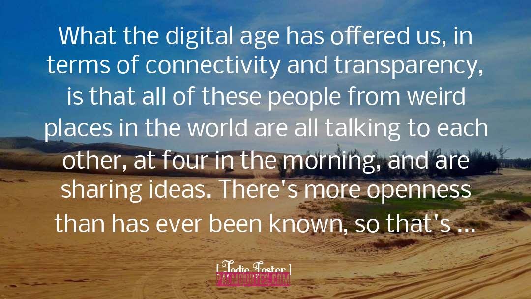 Digital Age quotes by Jodie Foster