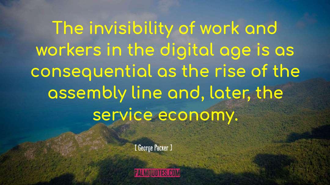 Digital Age quotes by George Packer