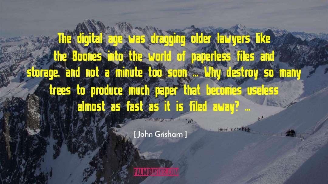 Digital Age quotes by John Grisham
