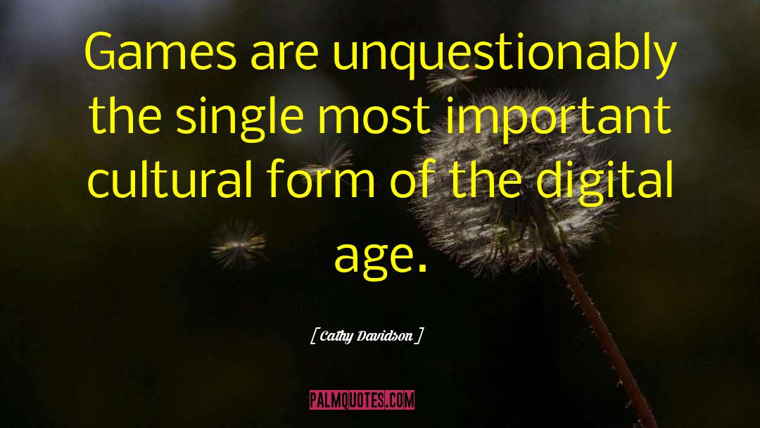 Digital Age quotes by Cathy Davidson