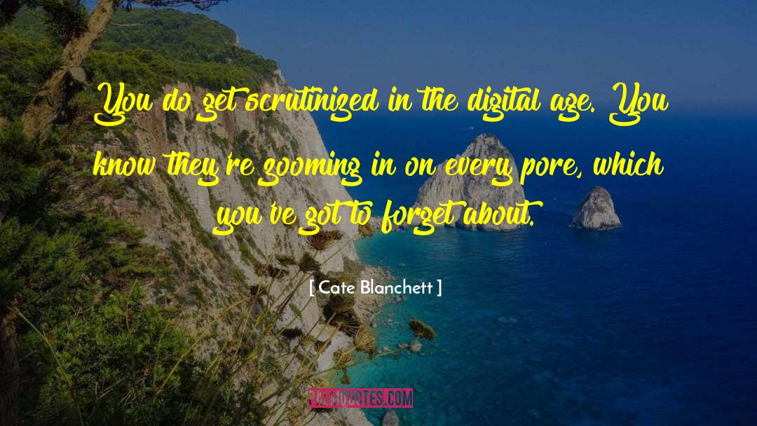 Digital Age quotes by Cate Blanchett