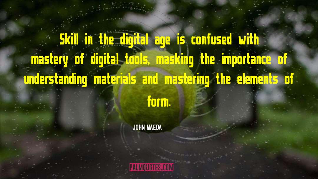 Digital Age quotes by John Maeda