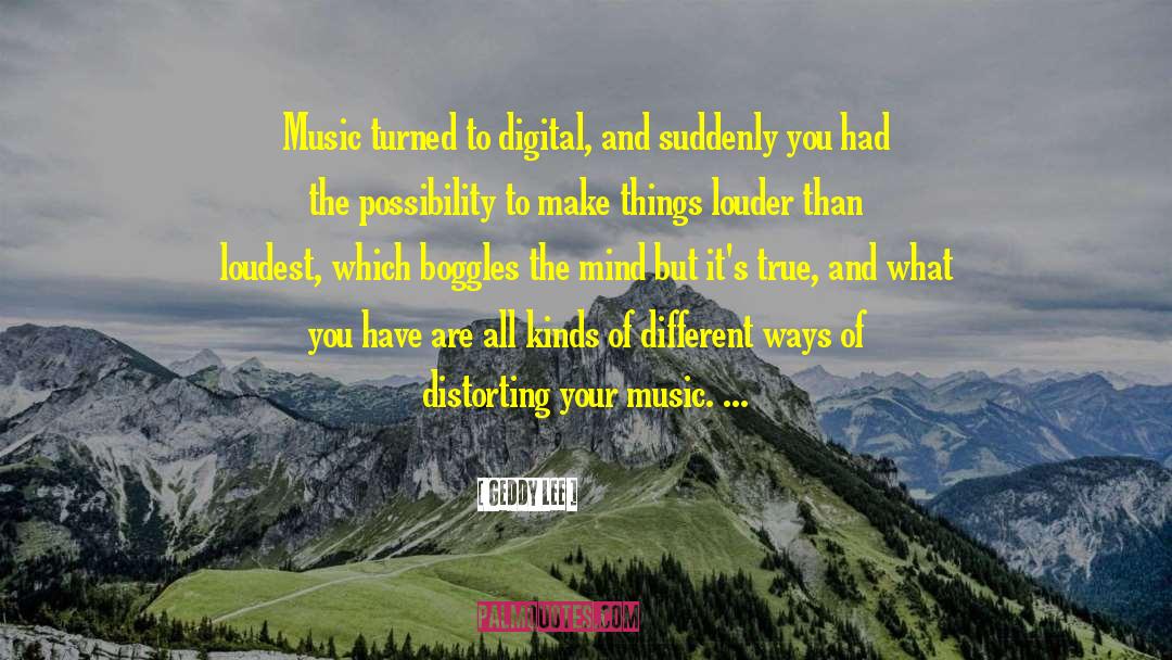 Digital Agility quotes by Geddy Lee