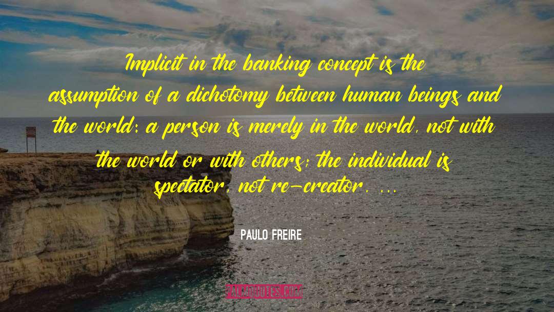 Digital Banking quotes by Paulo Freire