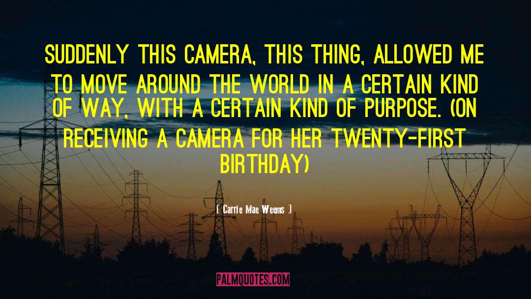 Digital Cameras quotes by Carrie Mae Weems