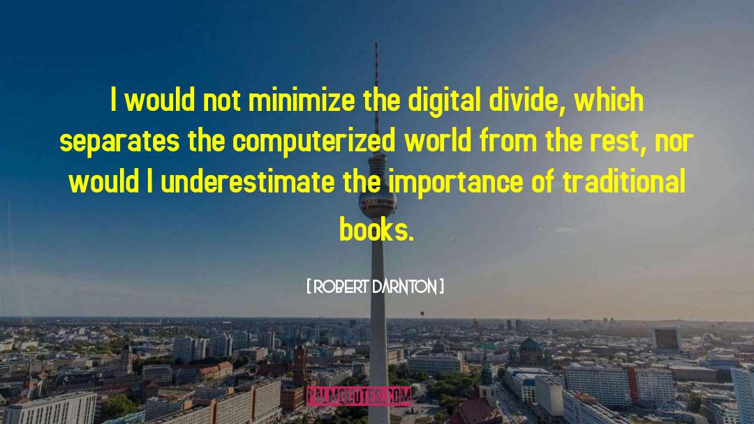 Digital Capability quotes by Robert Darnton