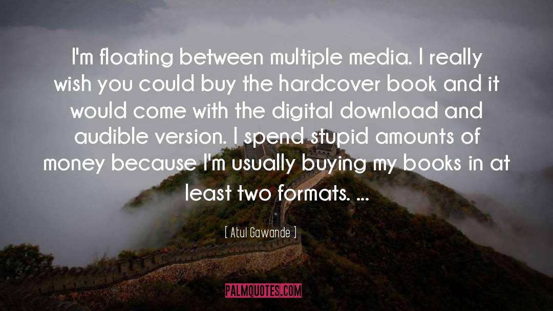 Digital Citizenship quotes by Atul Gawande