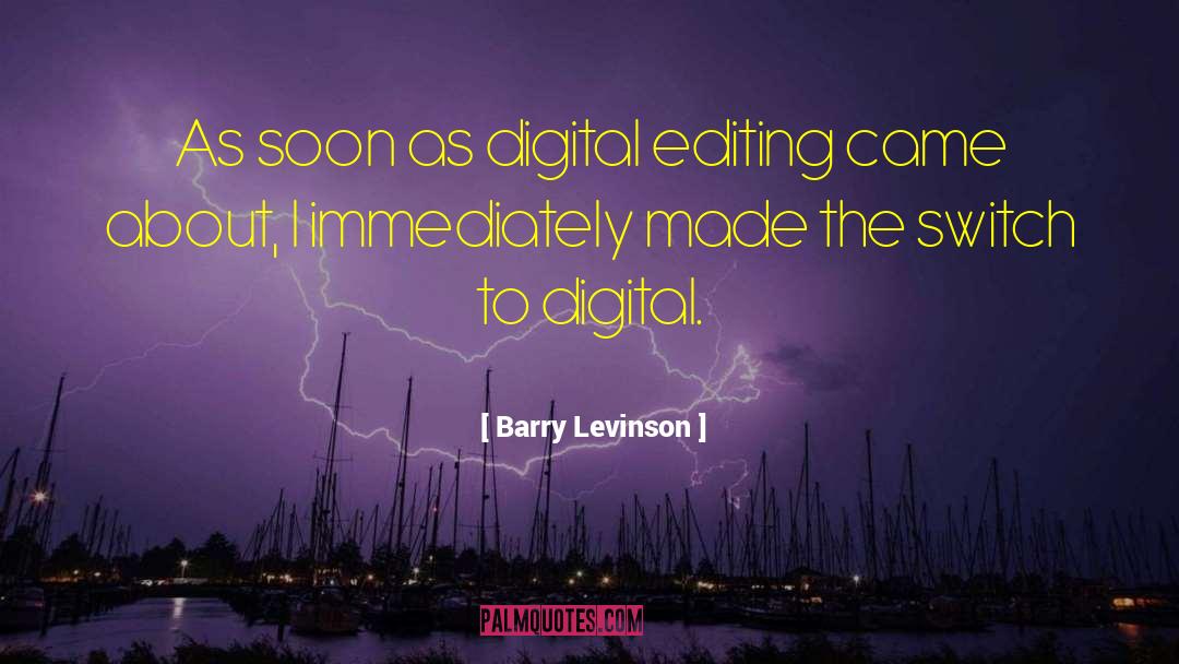 Digital Disruption quotes by Barry Levinson