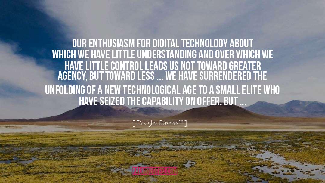 Digital Gaps quotes by Douglas Rushkoff