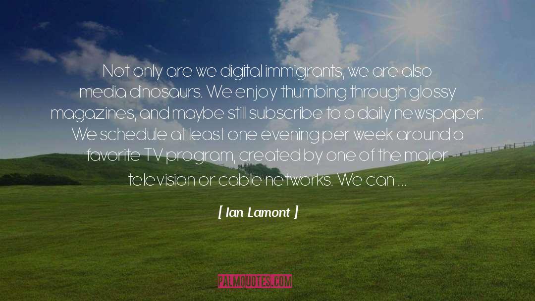 Digital Immigrants quotes by Ian Lamont
