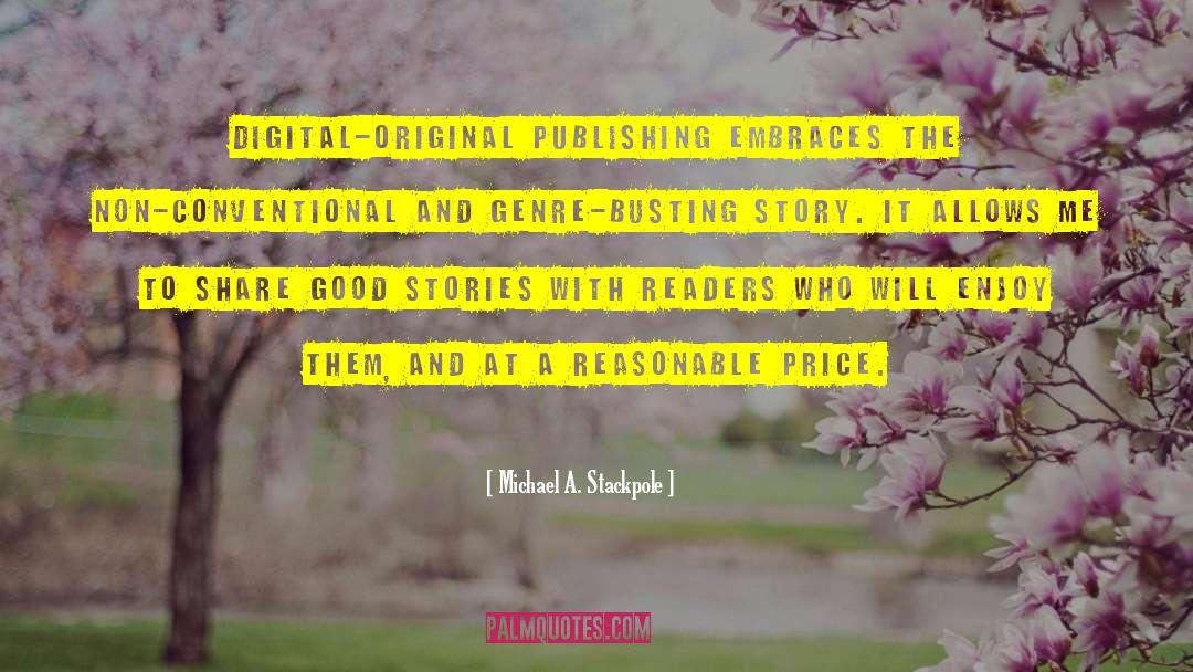 Digital Literacy quotes by Michael A. Stackpole