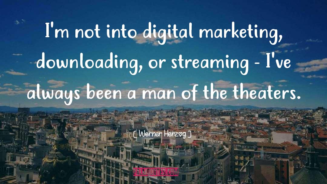 Digital Marketing Predictions quotes by Werner Herzog