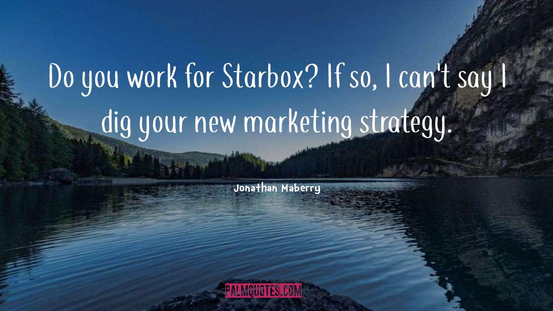 Digital Marketing Strategy quotes by Jonathan Maberry