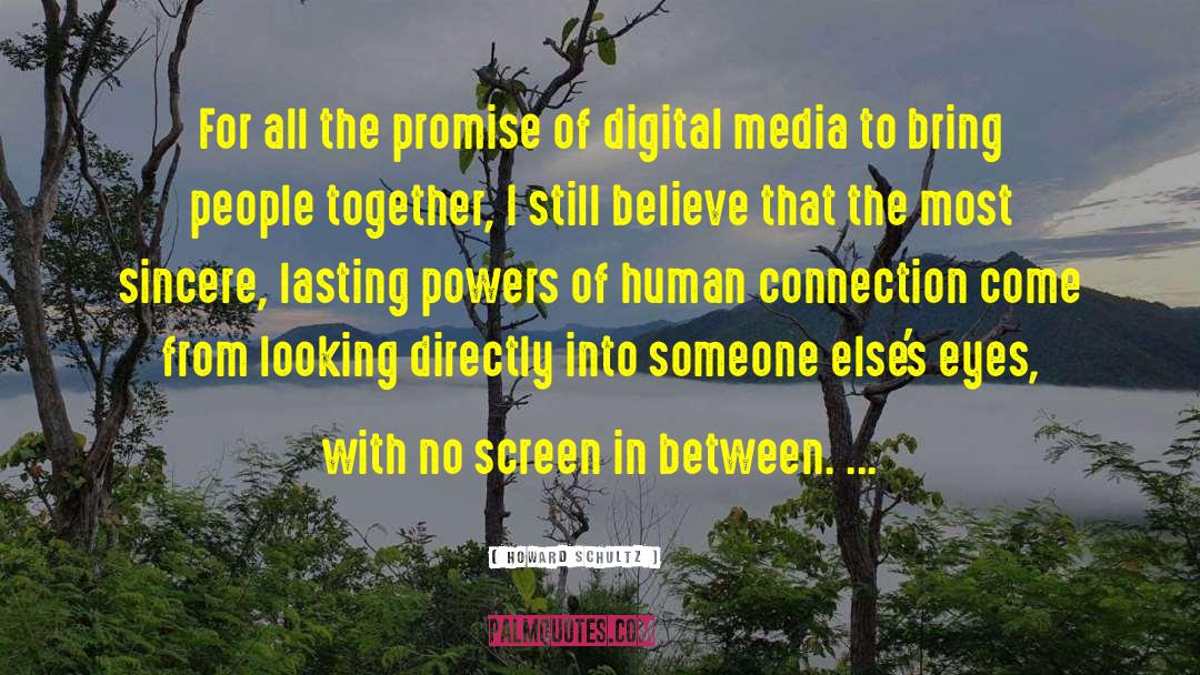 Digital Media quotes by Howard Schultz