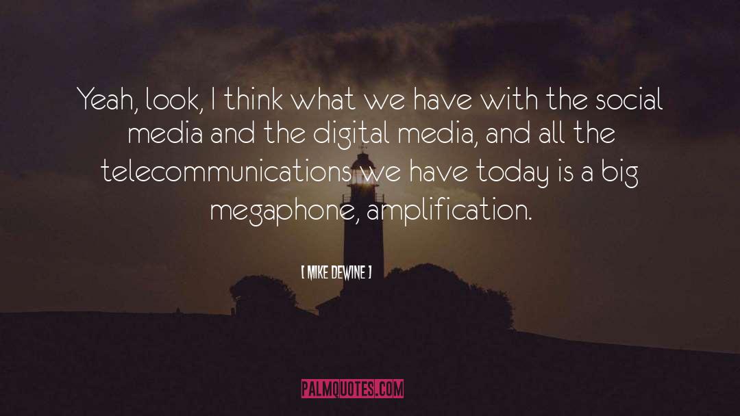 Digital Media quotes by Mike DeWine