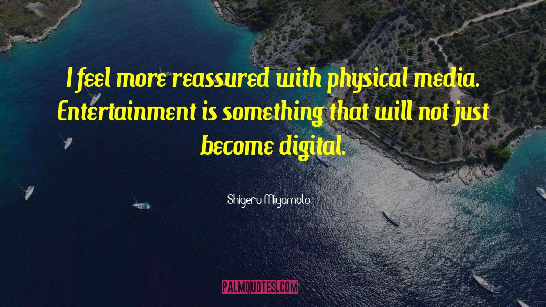 Digital Media quotes by Shigeru Miyamoto