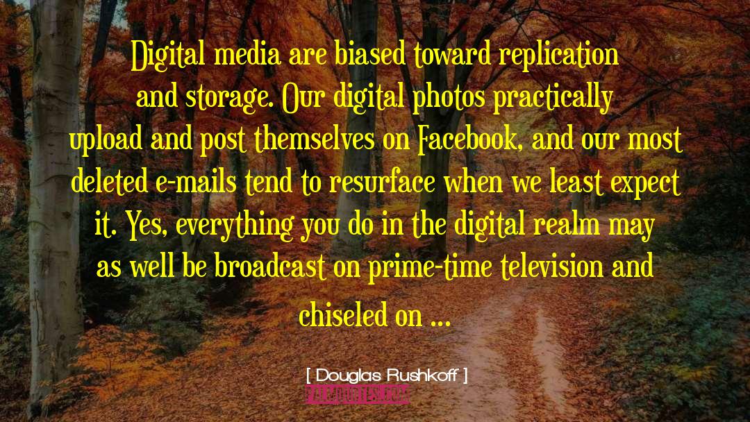 Digital Media quotes by Douglas Rushkoff