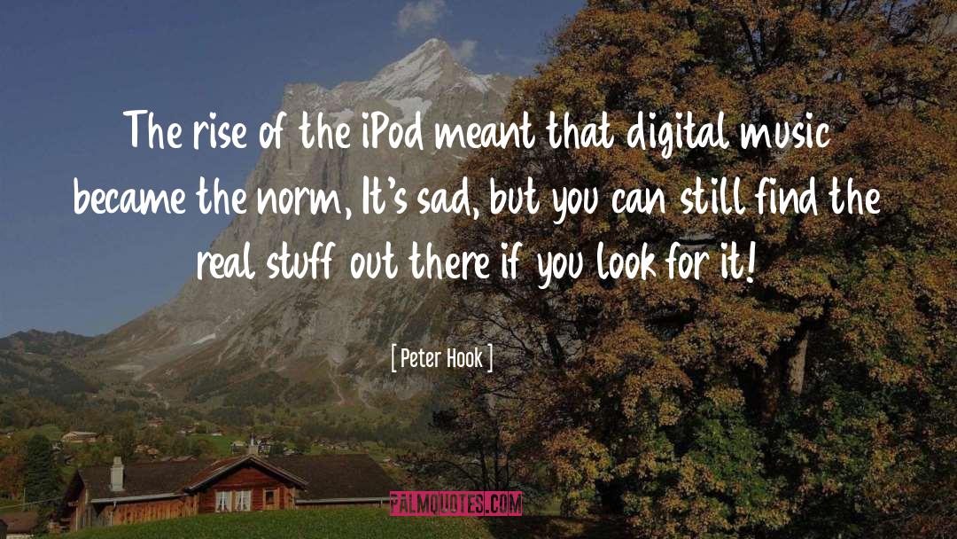 Digital Music quotes by Peter Hook