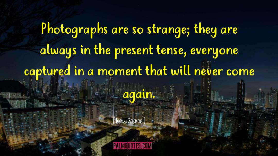 Digital Photography quotes by Natasha Solomons