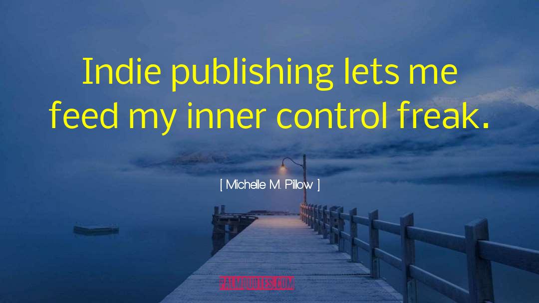 Digital Publishing quotes by Michelle M. Pillow