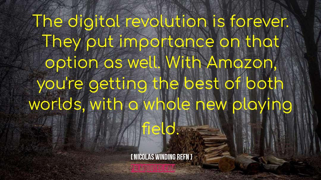 Digital Revolution quotes by Nicolas Winding Refn