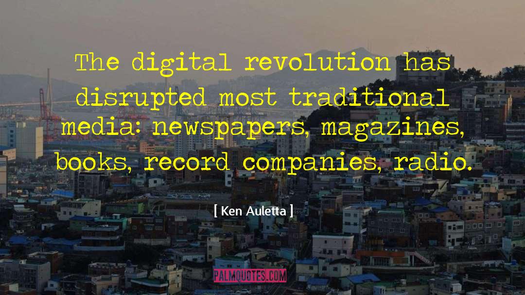 Digital Revolution quotes by Ken Auletta