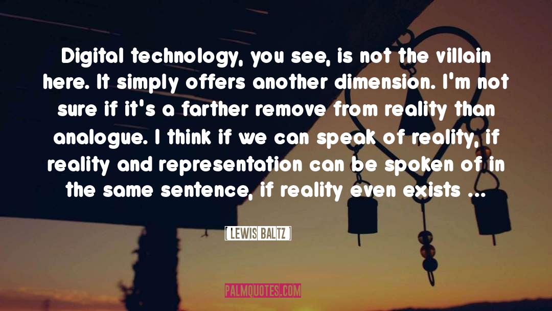 Digital Technology quotes by Lewis Baltz