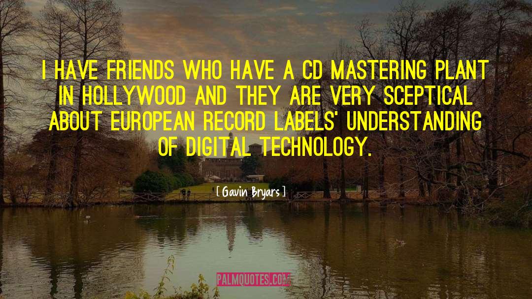 Digital Technology quotes by Gavin Bryars