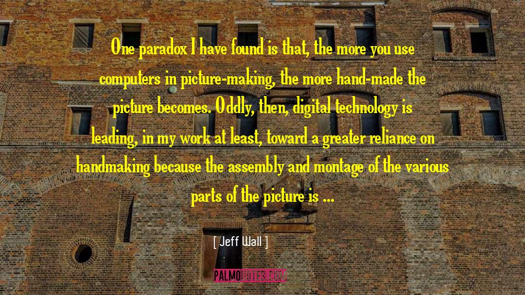 Digital Technology quotes by Jeff Wall