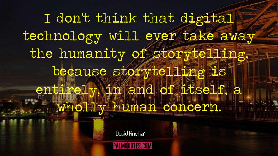 Digital Technology quotes by David Fincher