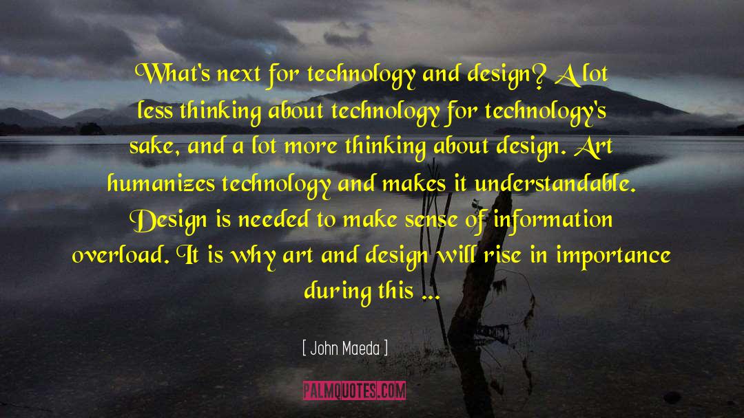 Digital Technology quotes by John Maeda