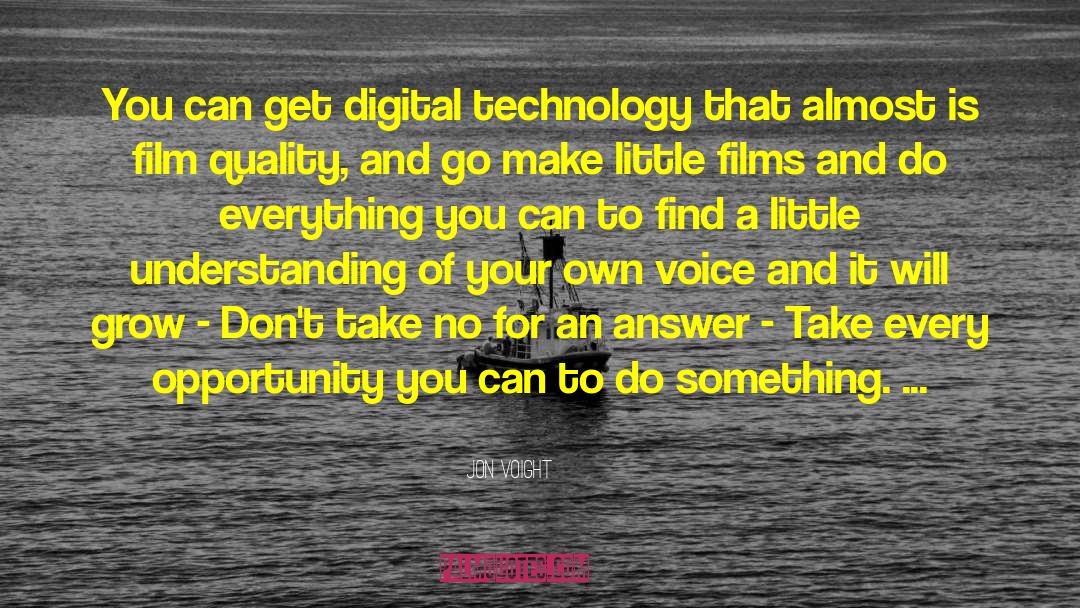 Digital Technology quotes by Jon Voight