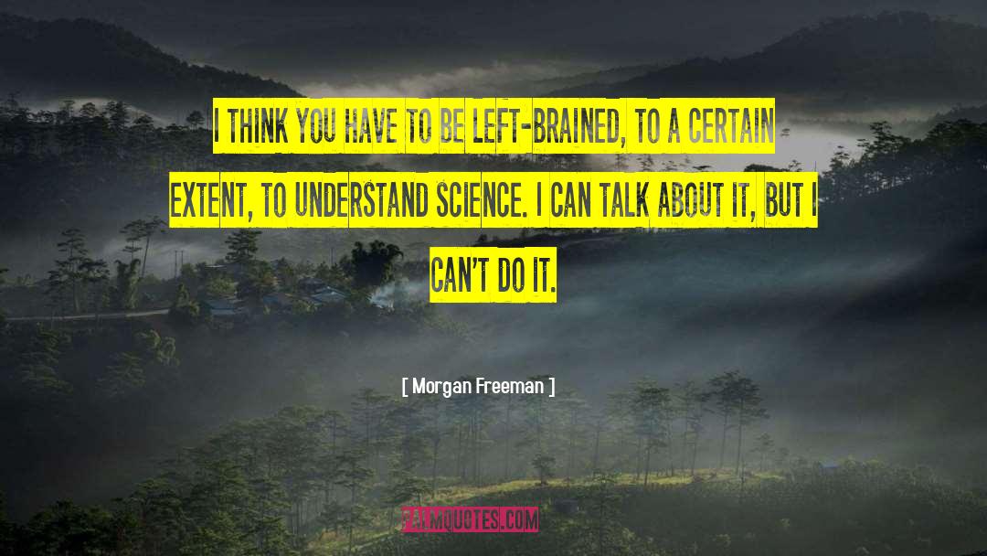 Digital Thinking quotes by Morgan Freeman