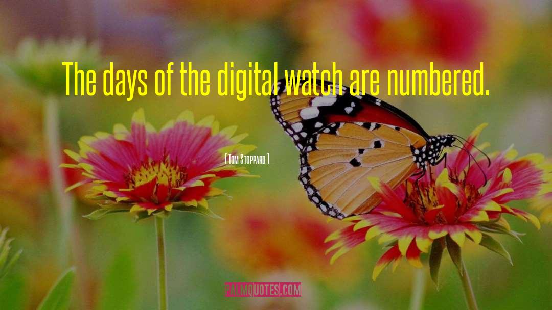 Digital Watch quotes by Tom Stoppard
