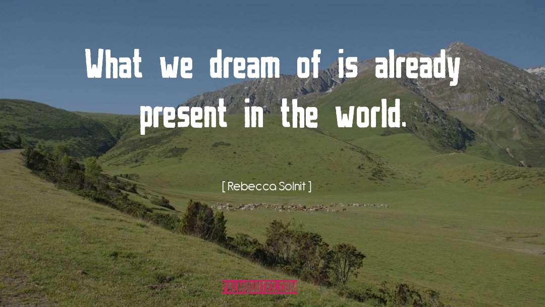Digital World quotes by Rebecca Solnit