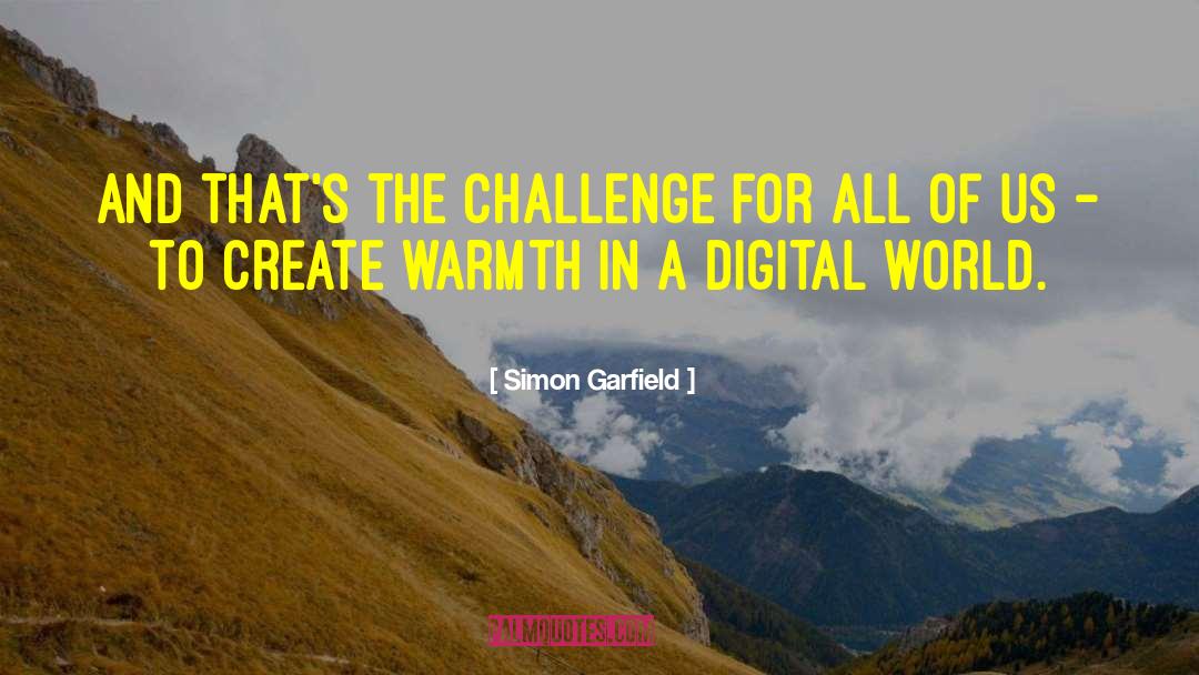 Digital World quotes by Simon Garfield