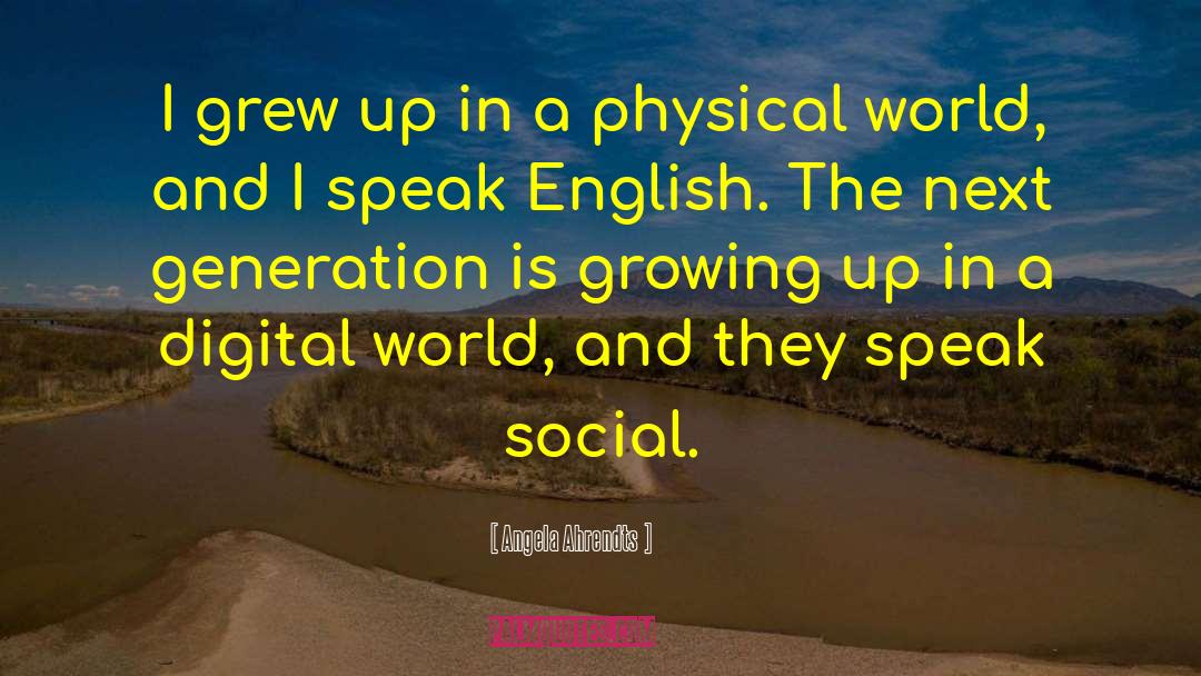 Digital World quotes by Angela Ahrendts