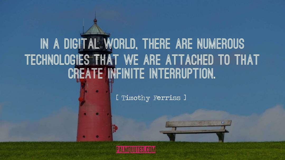 Digital World quotes by Timothy Ferriss