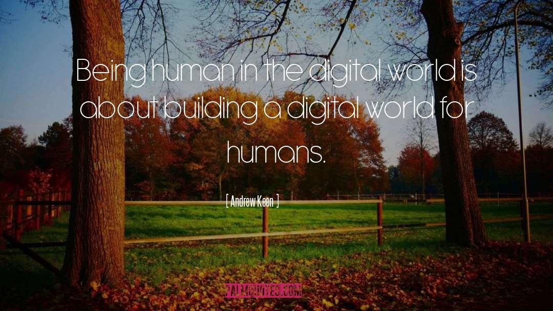 Digital World quotes by Andrew Keen